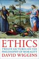 Ethics: Twelve Lectures on the Philosophy of Morality