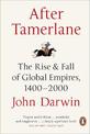 After Tamerlane: The Rise and Fall of Global Empires, 1400-2000