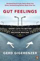 Gut Feelings: Short Cuts to Better Decision Making