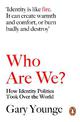 Who Are We?: How Identity Politics Took Over the World