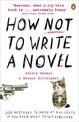 How NOT to Write a Novel: 200 Mistakes to avoid at All Costs if You Ever Want to Get Published