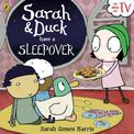 Sarah and Duck Have a Sleepover