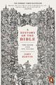 A History of the Bible: The Book and Its Faiths