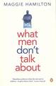 What Men Don't Talk About