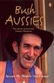 Bush Aussies: True Stories of Australian Country Characters