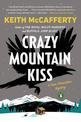 Crazy Mountain Kiss: A Sean Stranahan Mystery