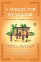 A School for My Village: A Promise to the Orphans of Nyaka