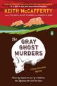 The Gray Ghost Murders: A Novel