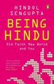 Being Hindu: Old Faith, New World and You