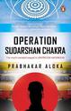 Operation Sudarshan Chakra: The much-awaited sequel to Operation Haygreeva