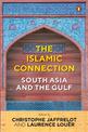 The Islamic Connection: South Asia And The Gulf