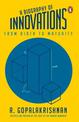 A Biography Of Innovations: From Birth To Maturity