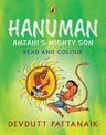 Hanuman: Anjani's Mighty Son (Read and Colour): Read and Colour, all-in-one storybook, picture book, and colouring book for chil