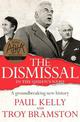 The Dismissal: A Groundbreaking New History