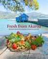 Fresh from Akaroa: Recipes from the Akaroa Cooking School