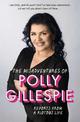 The Misadventures of Polly Gillespie: Reports from a Riotous Life