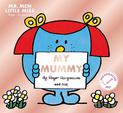 Mr. Men Little Miss: My Mummy (Mr. Men and Little Miss Picture Books)