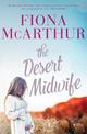 The Desert Midwife: an outback medical romance from the bestselling author of The Opal Miner's Daughter, The Bush Telegraph and