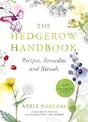 The Hedgerow Handbook: Recipes, Remedies and Rituals - THE NEW 10TH ANNIVERSARY EDITION