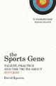 The Sports Gene: Talent, Practice and the Truth About Success