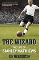 The Wizard: The Life of Stanley Matthews