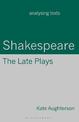 Shakespeare: The Late Plays