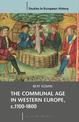 The Communal Age in Western Europe, c.1100-1800: Towns, Villages and Parishes in Pre-Modern Society