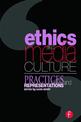 Ethics and Media Culture: Practices and Representations