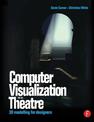 Computer Visualization for the Theatre: 3D Modelling for Designers