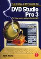 Focal Easy Guide to DVD Studio Pro 3: For New Users and Professionals