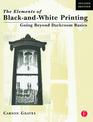 The Elements of Black and White Printing