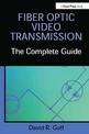 Fiber Optic Video Transmission: The Complete Guide