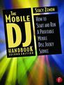 The Mobile DJ Handbook: How to Start and Run a Profitable Mobile Disc Jockey Service