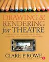 Drawing and Rendering for Theatre: A Practical Course for Scenic, Costume, and Lighting Designers