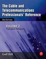 The Cable and Telecommunications Professionals' Reference: Transport Networks: Vol. 2