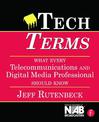 Tech Terms: What Every Telecommunications and Digital Media Professional Should Know