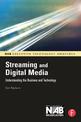 Streaming and Digital Media: Understanding the Business and Technology