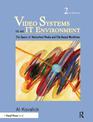 Video Systems in an IT Environment: The Basics of Networked Media and File-based Workflows