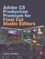 Adobe CS Production Premium for Final Cut Studio Editors