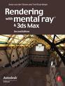 Rendering with Mental Ray and 3ds Max