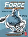 Force: Animal Drawing: Animal Locomotion and Design Concepts for Animators