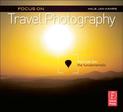 Focus on Travel Photography: Focus on the Fundamentals