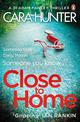 Close to Home: The 'impossible to put down' Richard & Judy Book Club thriller pick 2018