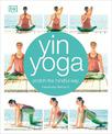 Yin Yoga: Stretch the mindful way