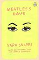 Meatless Days: Introduction by the winner of the 2018 Women's Prize for Fiction Kamila Shamsie