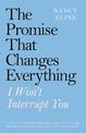 The Promise That Changes Everything: I Won't Interrupt You