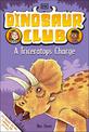 Dinosaur Club: A Triceratops Charge