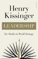 Leadership: Six Studies in World Strategy