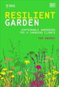 RHS Resilient Garden: Sustainable Gardening for a Changing Climate