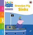 Learn with Peppa Phonics Level 3 Book 6 - Grandpa Pig Sinks (Phonics Reader)